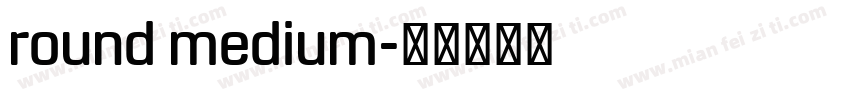 round medium字体转换